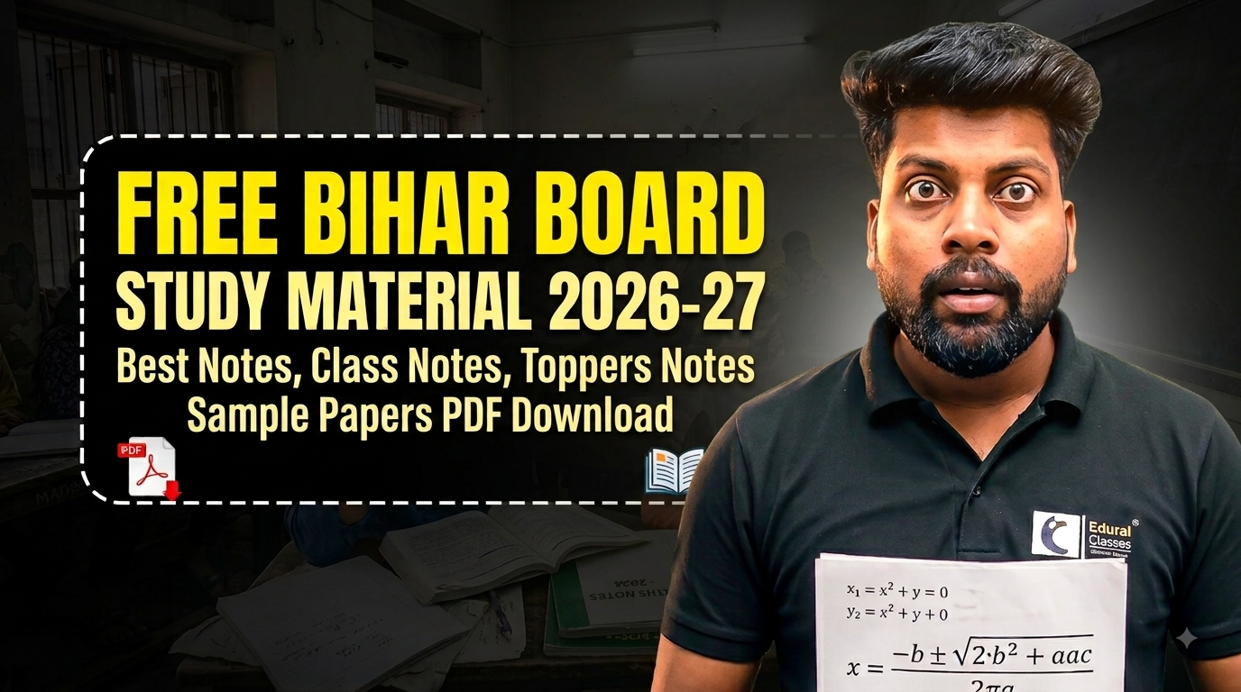 Free Bihar Board Study Material 2026-27 – Notes, Toppers Notes, PYQs & Sample Papers PDF.